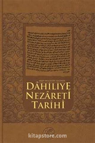 Arşiv Belgeleri Işığında Dahiliye Nezareti Tarihi