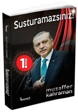 Susturamazsınız!