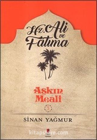 Aşkın Meali 3 / Hz. Ali ve Fatma