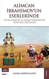 Alimcan İbrahimov'un Eserlerinde Tatar, Başkurt ve Kazak Türklerinin Kültürel Değerleri