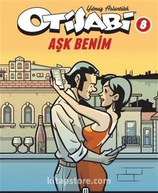 Otisabi 8 / Aşk Benim