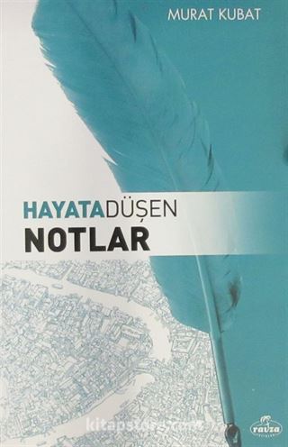 Hayata Düşen Notlar