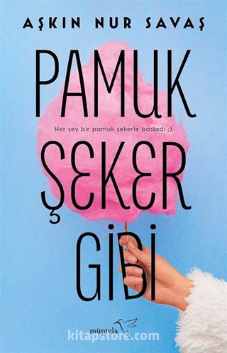 Pamuk Şeker Gibi