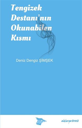 Tengizek Destanı'nın Okunabilen Kısmı