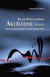 İslam Düşüncesinde Aklileşme Süreci