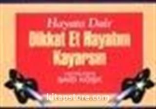 Dikkat Et Hayatım Kayarsın