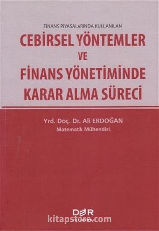 Cebirsel Yöntemler ve Finans Yönetiminde Karar Alma Süreci