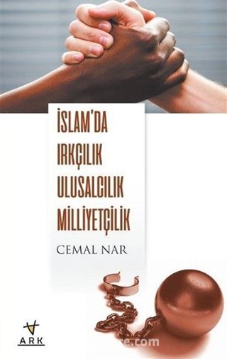 İslam'da Irkçılık Ulusculuk Milliyetçilik