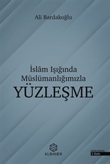 İslam Işığında Müslümanlığımızla Yüzleşme