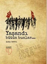 Yaşandı Bütün Bunlar...