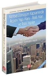 Kentsel Dönüşüm Kapsamında Rezerv Yapı Alanı - Riskli Alan ve Riskli Yapılar