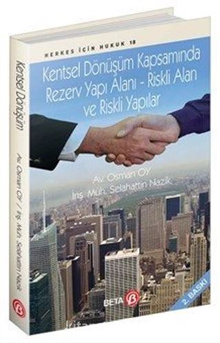 Kentsel Dönüşüm Kapsamında Rezerv Yapı Alanı - Riskli Alan ve Riskli Yapılar