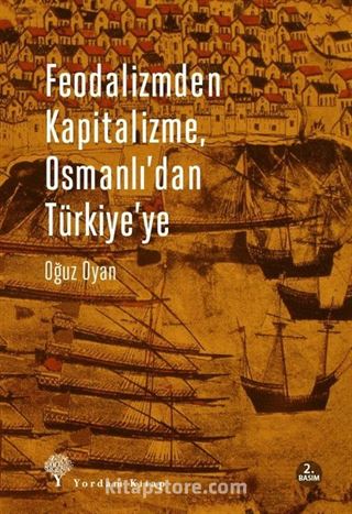 Feodalizmden Kapitalizme, Osmanlı'dan Türkiye'ye