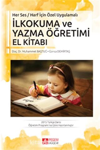 Her Ses / Harf için Özel Uygulamalı - İlkokuma ve Yazma Öğretimi El kitabı