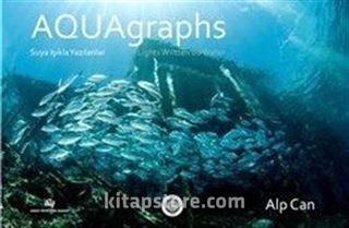 Aquagraphs Suya Işıkla Yazılanlar