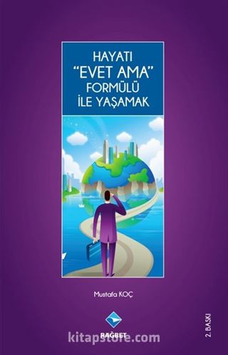 Hayatı Evet Ama Formülü ile Yaşamak