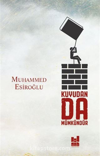 Kuyudan da Mümkündür