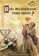 Bana Beş Dakikanızı Verir misiniz?