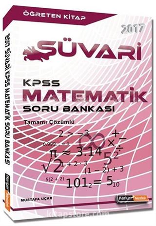 2017 KPSS Matematik Süvari Tamamı Çözümlü Soru Bankası