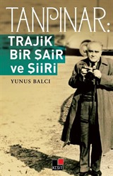 Tanpınar: Trajik Bir Şair Ve Şiiri