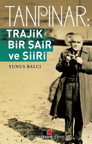 Tanpınar: Trajik Bir Şair Ve Şiiri