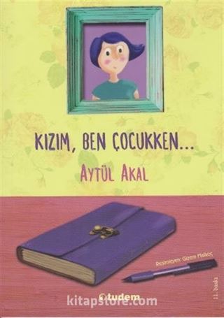 Kızım, Ben Çocukken...