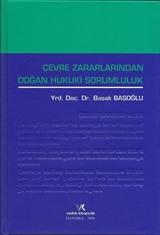 Çevre Zararlarından Doğan Hukuki Sorumluluk