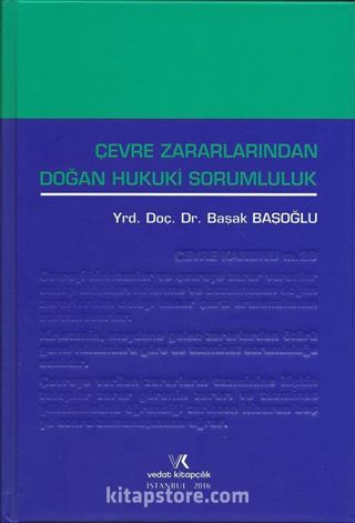 Çevre Zararlarından Doğan Hukuki Sorumluluk