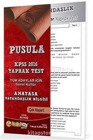 2016 KPSS Pusula Tüm Adaylar İçin Genel Kültür Anayasa Vatandaşlık Bilgisi Yaprak Test