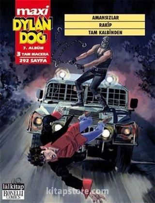 Dylan Dog Maxi Albüm 7 / Amansızlar - Rakip - Tam Kalbinden