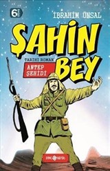 Antep Şehidi Şahin Bey/ Bizim Kahramanlarımız 3