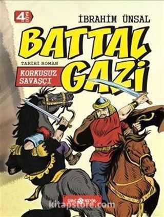 Korkusuz Savaşçı Battal Gazi / Bizim Kahramanlarımız 2 (Ciltli)