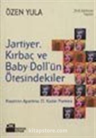 Jartiyer, Kırbaç ve Baby-Doll'ün Ötesindekiler