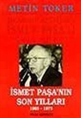 İsmet Paşa'nın Son Yılları