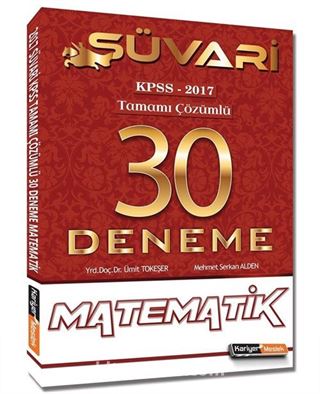 2017 KPSS Süvari Tamamı Çözümlü Matematik 30 Deneme