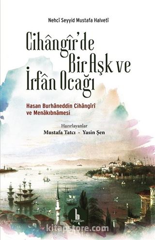 Cihangir'de Bir Aşk ve İrfan Ocağı