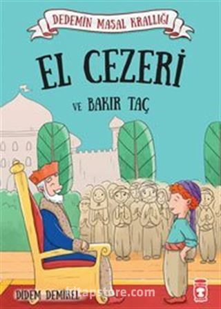 El Cezeri ve Bakır Taç / Dedemin Masal Krallığı