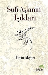 Sufi Aşkının Işıkları