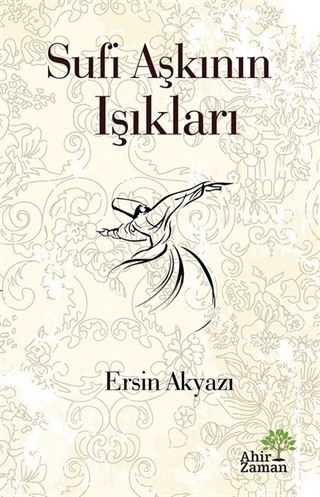 Sufi Aşkının Işıkları