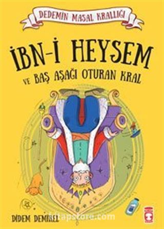 İbn-i Heysem ve Baş Aşağı Oturan Kral / Dedemin Masal Krallığı