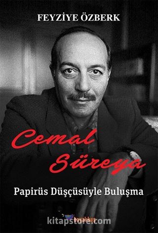 Cemal Süreya / Papirüs Düşçüsüyle Buluşma