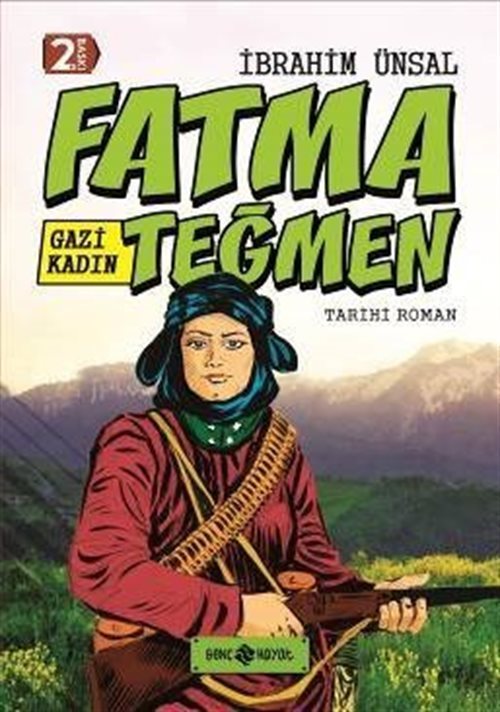 Gazi Kadın Fatma Teğmen / Bizim Kahramanlarımız 9 (Ciltli)