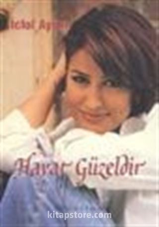 Hayat Güzeldir