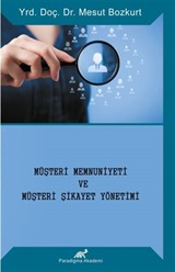 Müşteri Memnuniyeti ve Müşteri Şikayet Yönetimi