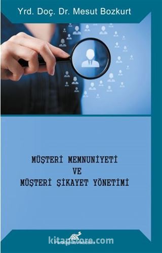 Müşteri Memnuniyeti ve Müşteri Şikayet Yönetimi