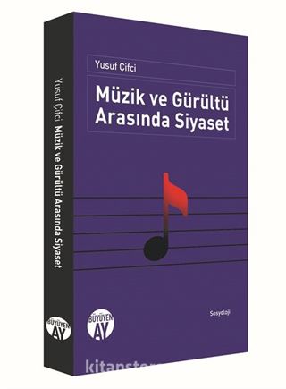 Müzik ve Gürültü Arasında Siyaset