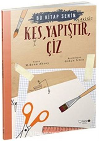 Bu Kitap Senin / Kes, Yapıştır, Çiz