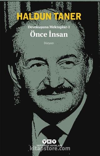 Devekuşuna Mektuplar 1 / Önce İnsan