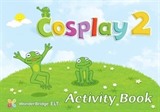 Cosplay 2 Activity Book (Okul Öncesi İngilizce)