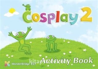 Cosplay 2 Activity Book (Okul Öncesi İngilizce)